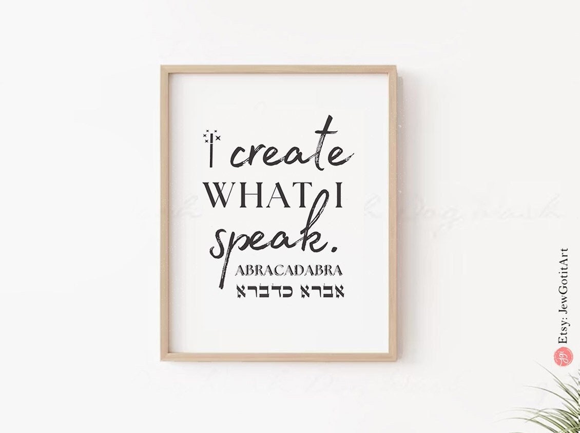 Abracadabra Framed Art Wall Poster Inspirational Art Create What Speak  Jewish Art Israeli Artist Motivational Quotes Torah Bible Verse Decor - Etsy, image size:1130x845