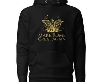 Make Rome Great Again Unisex Hoodie