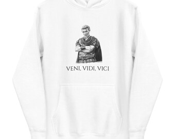 Veni Vidi Vici Hoodie: Julius Caesar Parody, Ancient Rome