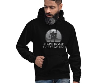Make Rome Great Again Unisex Hoodie
