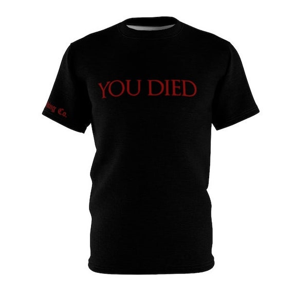 You Died Souls Video Game T-Shirt You Died Souls Video Game T-Shirt