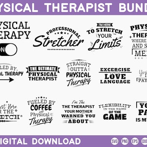 Physical Therapy Svg Bundle, Physical Therapy Quotes Svg, Physical Therapist Quotes, Funny Physical Therapy Bundle, Therapist Quotes