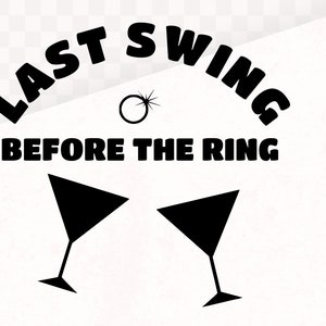 Last Swing Before The Ring Svg, Groomsmen Svg, Funny Groomsman Svg, Groomsman Png, Groomsman Bachelor Svg, Bachelors Party Svg, Bachelorette