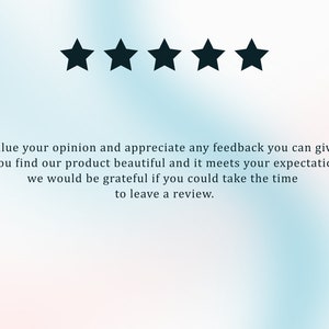 May include: Five black stars are displayed on a light blue and pink gradient background. The text below the stars reads: "We value your opinion and appreciate any feedback you can give us. If you find our product beautiful and it meets your expectations, we would be grateful if you could take the time to leave a review."