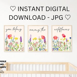 You belong among the wildflowers print, wildflowers nursery wall art printable, girls room art print set of 3, floral nursery art prints