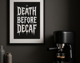 Döden före koffeinfritt affisch – Gotiskt kaffetryck (digital nedladdning)