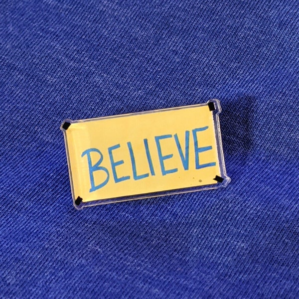 BELIEVE pin acrylic enamel lapel pin badge