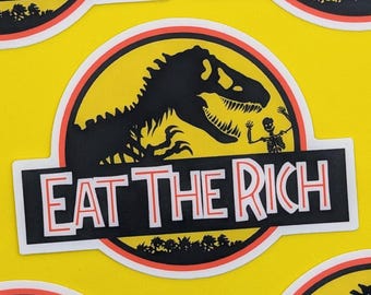 EAT THE RICH Dinosaur Vinyl Sticker - Anti Capitalist Leftist | No Kings