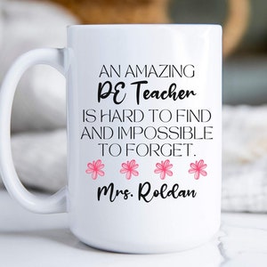 Personalized PE Teacher Mug, Gift for Physical Ed. teacher, Teachers Appreciation week gift, PE Gift, PE Teacher Cup, Personalized mug