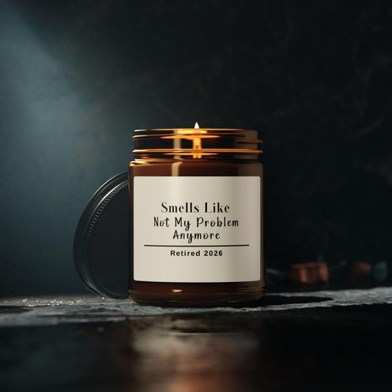 Retirement Gift Candle, Someone Else's Problem Now, Retirement Gift, Funny Gift İdea For Retiree Friend, Funny Retirement candle
