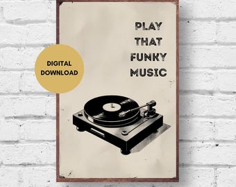 Retro Music Poster, Digital Download, Play That Funky Music Print, Music Lover Gift, Music Wall Art, Music Decor, Retro Vinyl Poster, Groovy