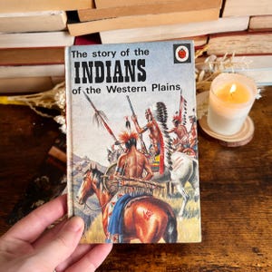 The Story of the Indians of the Western Plains, Ladybird Book, Vintage Children&#39;s Book, Hardback Ladybird Collectable Book