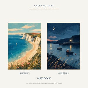 May include: Two vertical art prints titled Quiet Coast I and Quiet Coast II. The first depicts a sunny coastal scene with white cliffs, a sandy beach, and a sailboat. The second shows a dark night scene with two boats, a crescent moon, and a lighthouse.