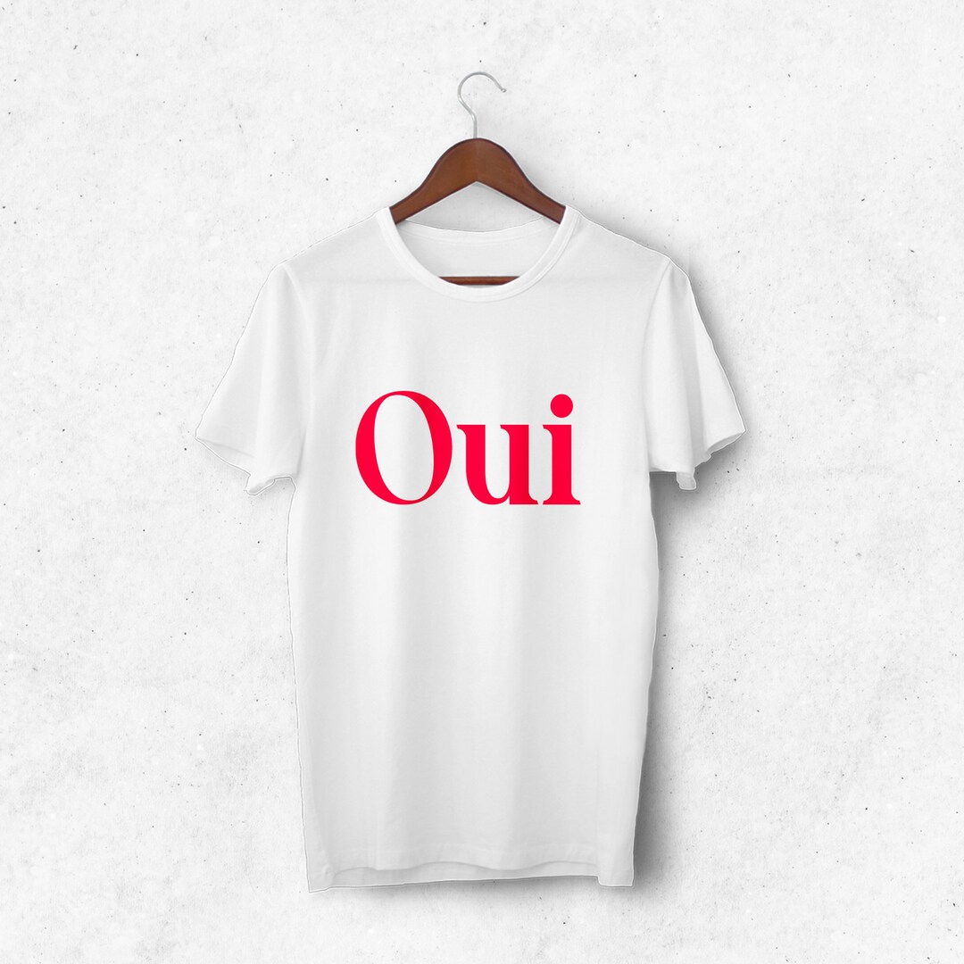 Oui Shirt French Slogan Tshirt Cute Yes T-shirt France - Etsy UK