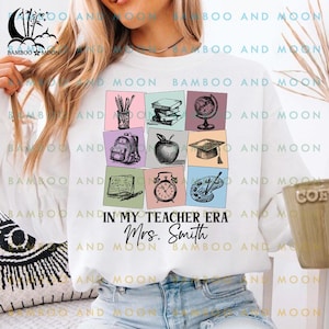 Personalized Teacher Era Sweatshirt, New Teacher Gift, Teacher Graduation, Gift for Future Teacher, In My Teacher Era TH1160