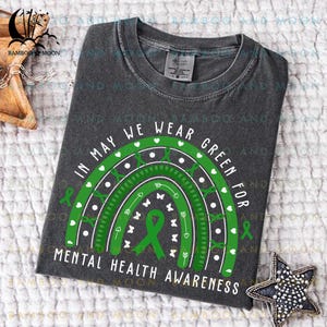 In May We Wear Green For Mental Health Awareness Shirt, Green Ribbon TH0430-8