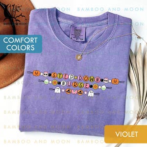 Comfort Colors Stepdown Nurse Halloween Bracelet Shirt, Hallowen Stepdown Nurse Shirt, Bracelet Stepdown Nurse Shirt TH1595-15