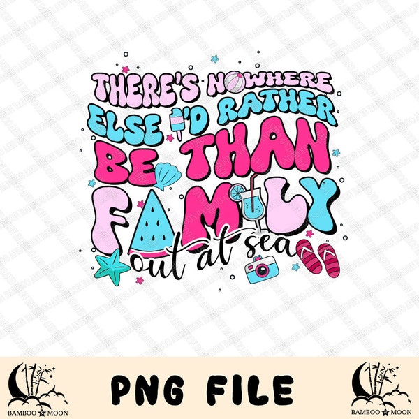 I'd Rather Be Than With My Family Out At Sea PNG File, Cruise Life PNG File, Summer Trip PNG File, Family Gift, Vacation, Holiday BM0078