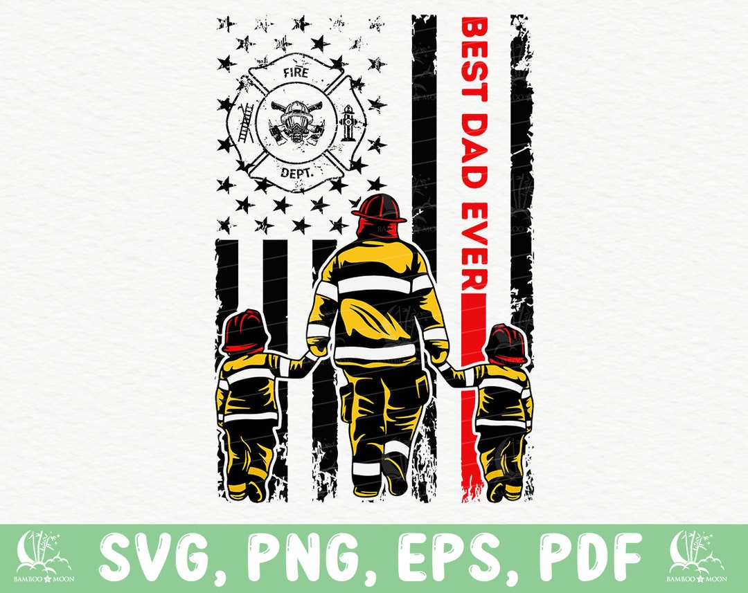 Best Dad Ever Svg Png, Firefighter Dad Svg, Firefighter Dad Gift Father ...