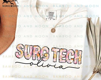 Personalized Groovy Floral Surgical Tech Shirt, Cute Flower Surg Tech Shirt, Surgical Tech Shirt TH0602-16