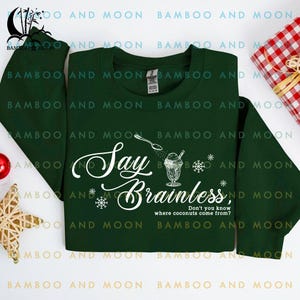 Say Brainless Sweatshirt, Its A Wonderful Life Sweatshirt, Classic Christmas Movie Sweatshirt TH0213
