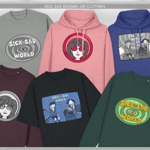 Sick Sad Tshirts, Hoodies and Sweaters: Dtg Print, Organic Cotton, Recycled Polyester, Grunge 90s Cartoon Illustration, Human Made Art image 2