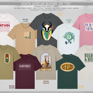 May include: A selection of unisex t-shirts in various colours, including white, beige, and pink. The shirts display different designs, some with text like "Gatvol" and "Ja No", and others with graphics such as a giraffe or a traffic light. The text "South African Designs" is visible.