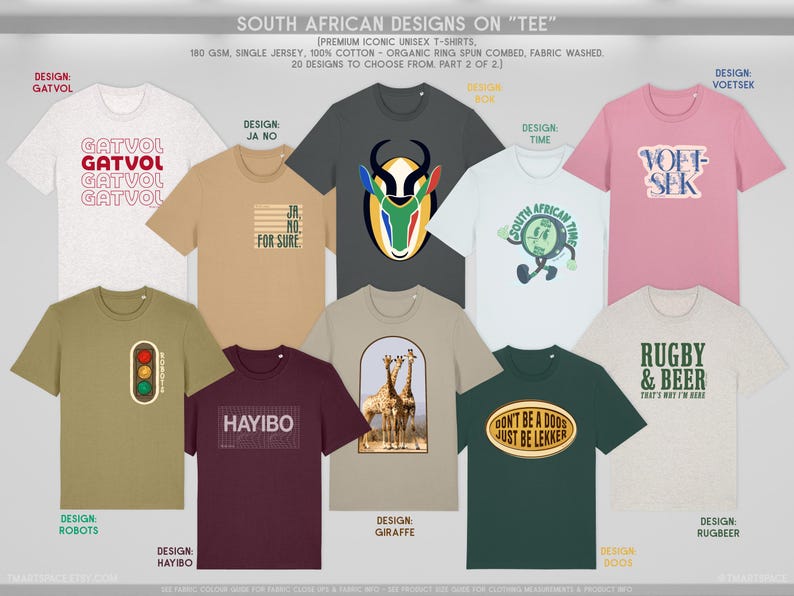 May include: A selection of unisex t-shirts in various colours, including white, beige, and pink. The shirts display different designs, some with text like "Gatvol" and "Ja No", and others with graphics such as a giraffe or a traffic light. The text "South African Designs" is visible.