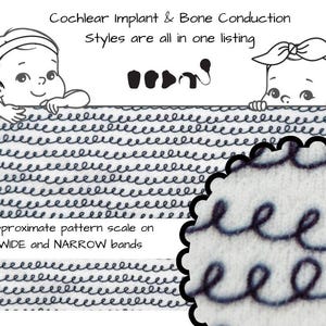 May include: A white fabric band featuring a repeating dark blue cursive loop pattern. The image includes text stating Cochlear Implant & Bone Conduction Styles are all in one listing and Approximate pattern scale on WIDE and NARROW bands.