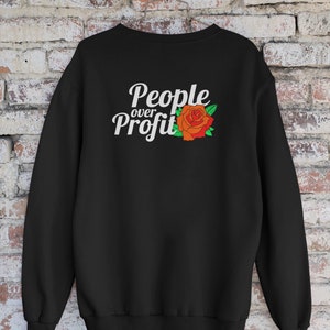 People Over Profit - Leftist Sweatshirt - Anti Capitalist Quote - Democratic Socialist - Progressive Liberal Activist