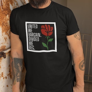 Pro Trade Union Shirt - Union Strong Shirt - Working Class Protest Shirt - Socialist Rose Shirt - Pro Woke Tshirt