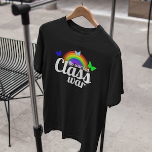 Proud Woke No War But Class War - Karl Marx Quote - Leftist Progressive Politics Shirt - Class Struggle Shirt - Democratic Socialist Shirt