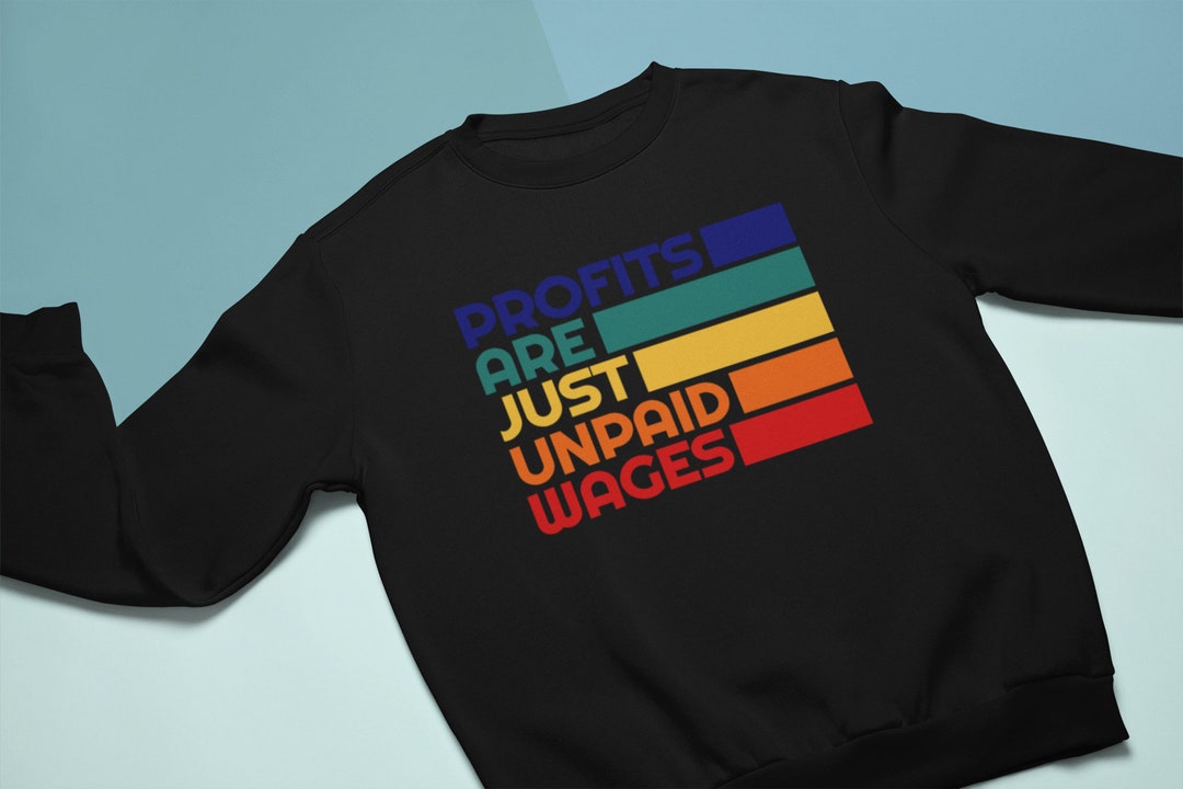 Democratic Socialist Anti Profits Quote - Leftist Clothing - DSA People ...