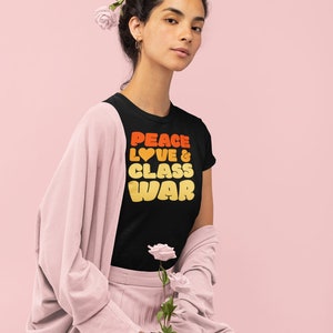 Peace Love Class War Shirt - Karl Marx Shirt - Democratic Socialist Shirt - Leftist Shirt - Proud Woke Politics