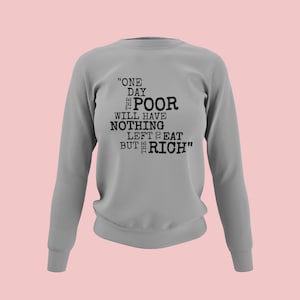 Rousseau Eat Rich Quote - Radical Leftist Democratic Socialist Shirt - Class War Protest Art Crewneck Sweatshirt