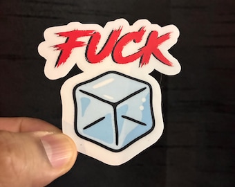 F*ck Ice Sticker-- 2.50x2.50 Sticker-High Quality Matt Vinyl and Waterproof - For laptop, fridge, or car.