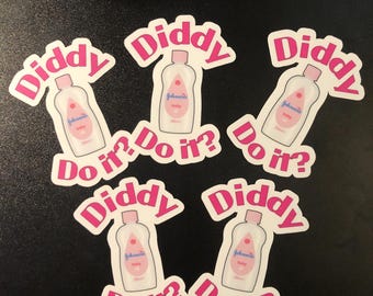 5 Diddy Do It? Stickers Pack! High Quality Matt Vinyl and Waterproof - For laptop, luggage or car bumper. Great gift.