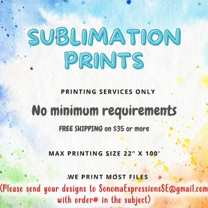 SUBLIMATION PRINTS for T-shirts, Tumbler, Mugs, Metal Prints, any sublimation blanks.