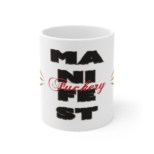 for her, woman gifts, funny mugs, coffee humor, grandma gifts, mom mugs, manifest mug, coffee lovers, mug quotes, Ceramic Mug 11oz