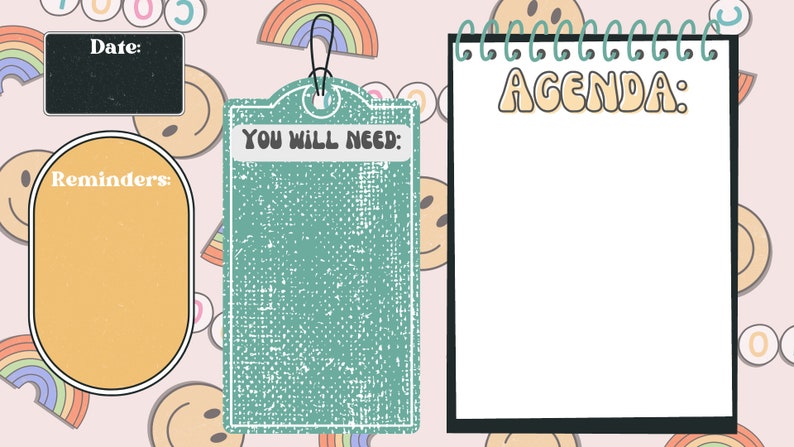 May include: A printable planner page with a pink background and rainbow, smiley face, and circle designs. The page includes sections for "Date", "Reminders", "You Will Need", and "Agenda".