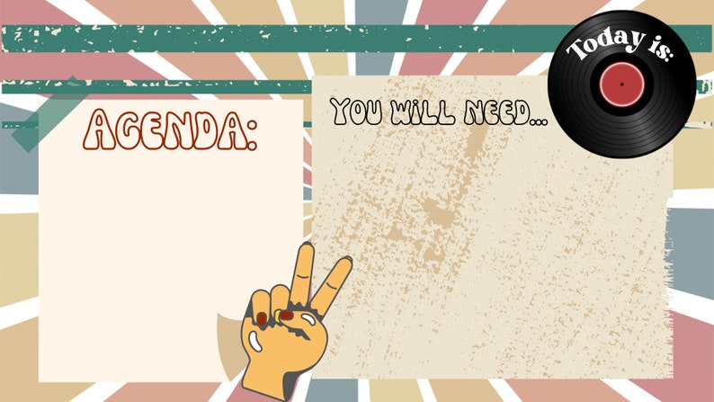 May include: A retro-style agenda and to-do list template with a peace sign, a vintage record, and the text "Today is..." and "You will need..."