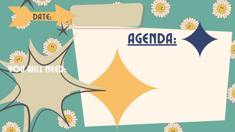 May include: A white and beige agenda planner with a yellow diamond and blue diamond design. The planner has a section for "Date:" and "Agenda:" and a section for "You Will Need:". The background is teal with white daisies with yellow centers.