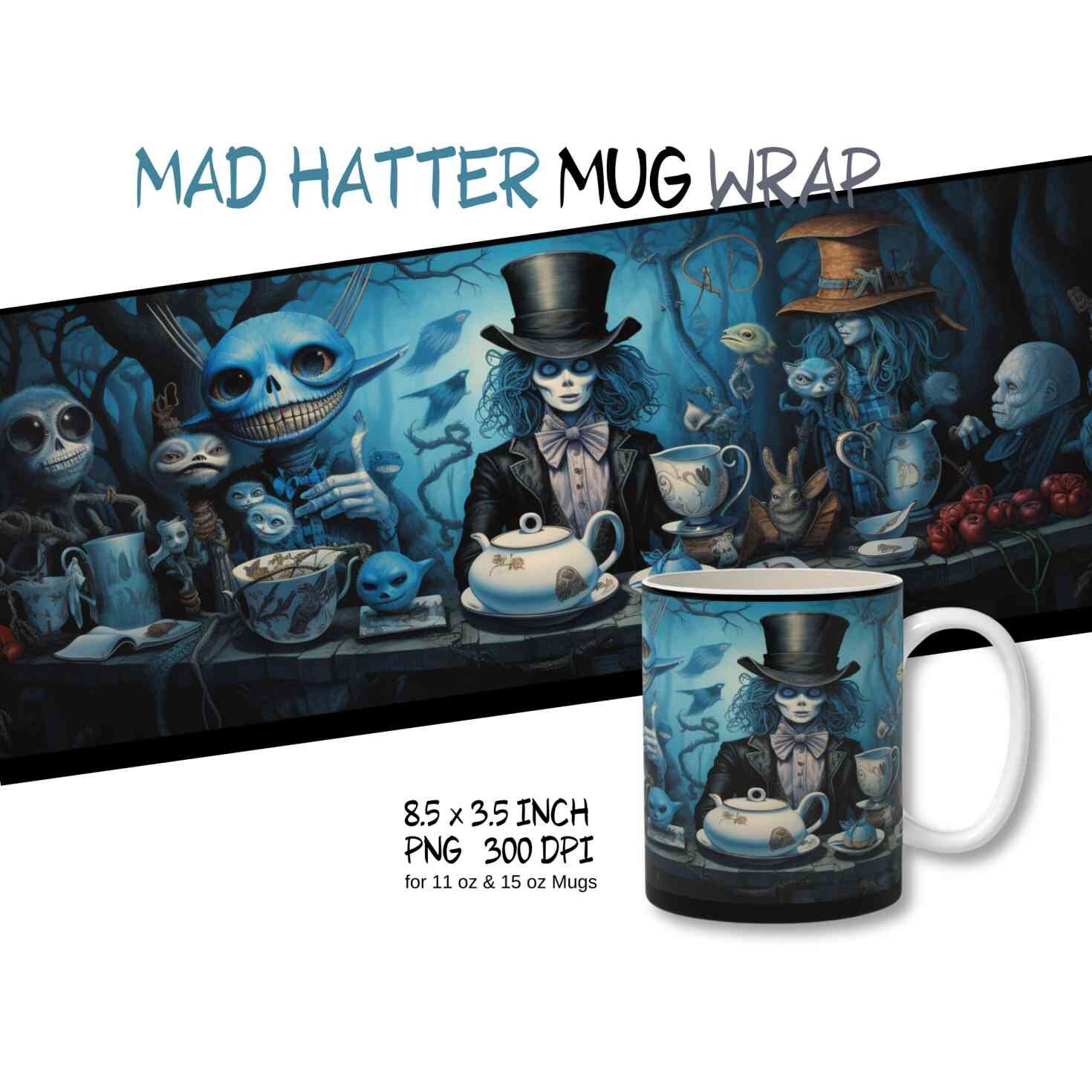 HATTER Tea Party Mug Wrap png, Mad Hatter png, Mad Hatter Clipart, Digital Download, 300 dpi, 11 and 15 ounce coffee mug design