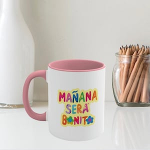 Taza Manana Sera Bonito, Taza de café 11oz, Taza Karol G, Taza La Bichota, Taza Manana Sera Bonito