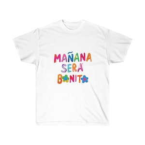 Mañana Será Bonito T-shirt, Karol G T-Shirt, Unisex Ultra Cotton Tee,  Manana sera mas bonito, Manana Sera Mas Bonito Karol G