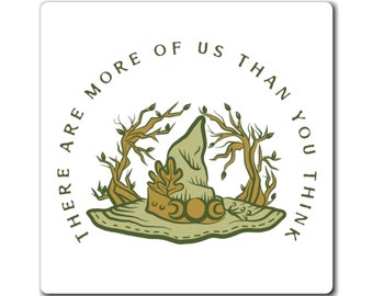 There Are More of Us Witch Magnet