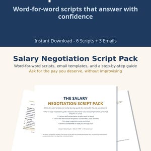May include: A digital product titled Salary Negotiation Script Pack featuring white pages with black text. The document includes a 13-page guide, 6 phone and conversation scripts, 3 fill-in-the-blank email templates, and a one-page negotiation prep worksheet.