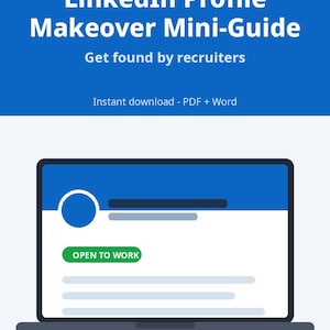 Peut inclure: Un guide numérique intitulé LinkedIn Profile Makeover Mini-Guide avec le sous-titre Get found by recruiters. Le graphique présente une illustration d'ordinateur portable affichant une page de profil avec un en-tête bleu et un badge Open to Work.