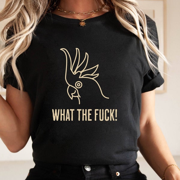 Cockatoo, Tshirt, What the Fuck Shirt, Funny Shirt, Gift for Cockatoo Lovers, Animal Print, Animal Lover Tshirt, Bird Tee, Gift Shirt