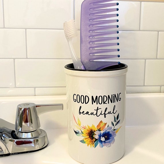 Good Morning Beautiful Bathroom Caddy, Bathroom Organizer, Makeup Brush  Holder, Ceramic Bathroom Cup, Toothbrush Storage, Bathroom Decor 